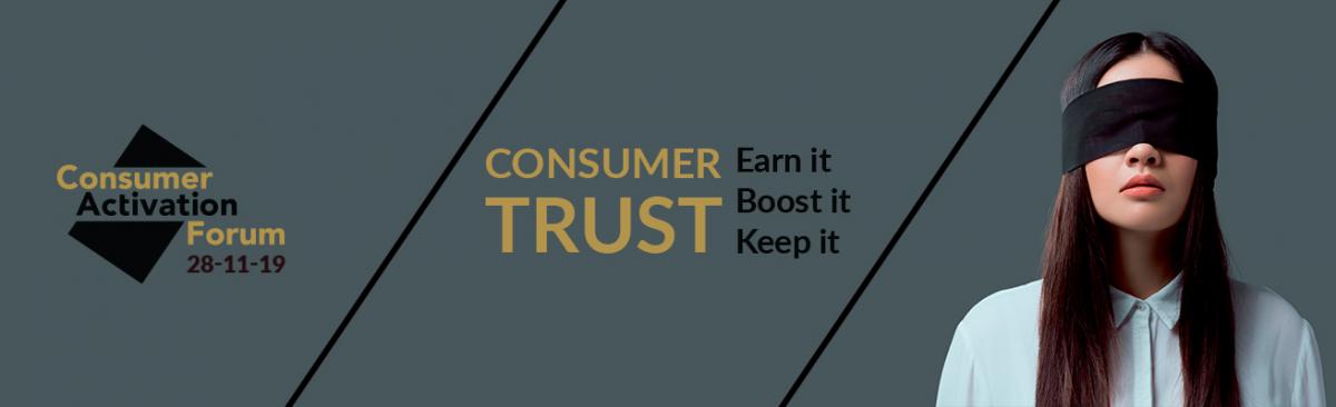 Consumer Activation Forum - consumer trust